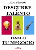 DESCUBRE TU TALENTO Y HAZLO TU NEGOCIO