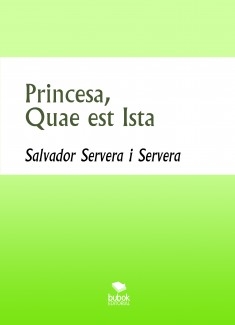 Princesa, Quae est Ista