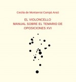 EL VIOLONCELLO: MANUAL SOBRE EL TEMARIO DE OPOSICIONES XVI