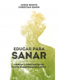 Educar para Sanar: Ciencia y Conciencia del Nuevo Paradigma Educativo