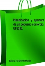 Planificación y apertura de un pequeño comercio. UF2380