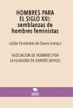 HOMBRES PARA EL SIGLO XXI: semblanzas de  hombres feministas