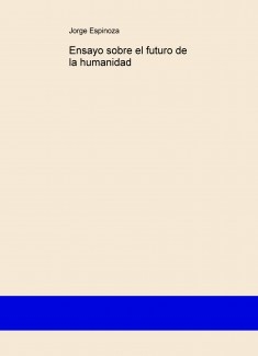 Ensayo sobre el futuro de la humanidad