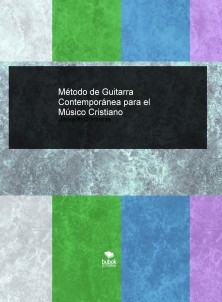 Método de Guitarra Contemporánea para el Músico Cristiano