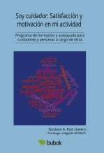 Soy cuidador: Satisfacción y motivación con mi actividad