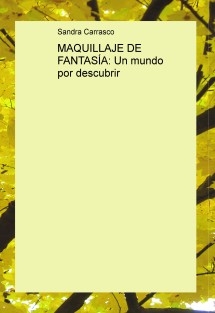 MAQUILLAJE DE FANTASÍA: Un mundo por descubrir