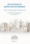 Esculturas de Santa Cruz de Tenerife. Objeto de Aprendizaje Tridimensional. Visualización, Manipulación e Impresión 3D