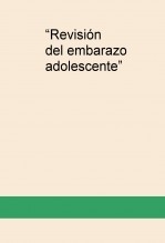 “Revisión del embarazo adolescente”