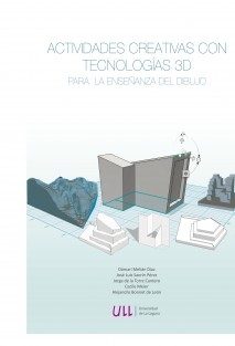 ACTIVIDADES CREATIVAS CON TECNOLOGÍAS 3D PARA LA ENSEÑANZA DEL DIBUJO