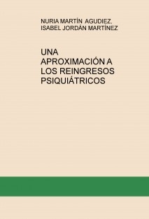 UNA APROXIMACIÓN A LOS REINGRESOS PSIQUIÁTRICOS