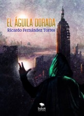 Libro El Águila Dorada, autor Ricardo Fernández Torres