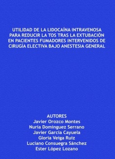 Utilidad de la lidocaína intravenosa para reducir la tos tras la extubación en pacientes fumadores intervenidos de cirugía electiva bajo anestesia general