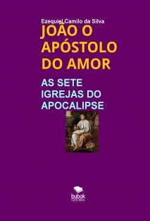 JOÃO O APÓSTOLO DO AMOR