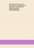 SUICIDIO: CONCEPTO, EVALUACIÓN E INTERVENCIÓN