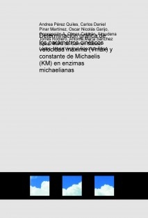 Determinación gráfica de los parámetros cinéticos velocidad máxima (Vmáx) y constante de Michaelis (KM) en enzimas michaelianas