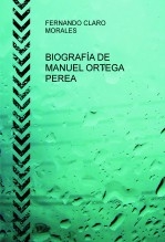 BIOGRAFÍA DE MANUEL ORTEGA PEREA