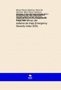 Análisis de las habilidades implicadas en el proceso de triaje con el uso del sistema de triaje Emergency Severity Index (ESI)