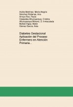 Diabetes Gestacional Aplicación del Proceso Enfermero en Atención Primaria