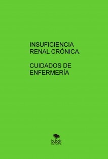 INSUFICIENCIA RENAL CRÓNICA. CUIDADOS DE ENFERMERÍA