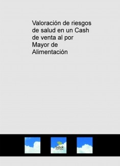 Valoración de riesgos de salud en un Cash de venta al por Mayor de Alimentación