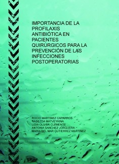 IMPORTANCIA DE LA PROFILAXIS ANTIBIÓTICA EN PACIENTES QUIRÚRGICOS PARA LA PREVENCIÓN DE LAS INFECCIONES POSTOPERATORIAS