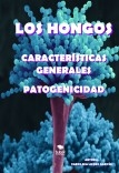 Los Hongos. Características Generales. Patogenicidad.