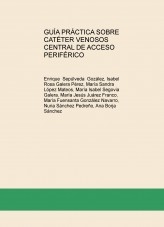 GUÍA PRÁCTICA SOBRE CATÉTER VENOSOS CENTRAL DE ACCESO PERIFÉRICO