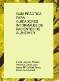 GUÍA PRÁCTICA PARA CUIDADORES INFORMALES DE PACIENTES DE ALZHEIMER