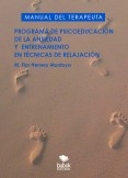 Manual del Terapeuta. Programa de la psicoeducación de la ansiedad y entrenamiento en técnicas de relajación