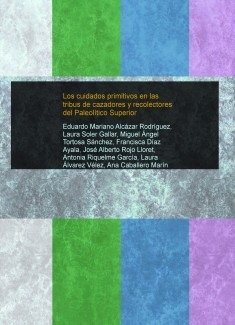 Los cuidados primitivos en las tribus de cazadores y recolectores del Paleolítico Superior