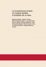 La incontinencia urinaria en mujeres adultas. A propósito de un caso.