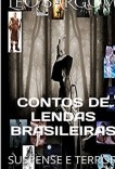 CONTOS DE LENDAS BRASILEIRAS: SUSPENSE E TERROR