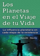 Los Planetas en el Viaje de tu Vida. La influencia planetaria en cada etapa de la existencia