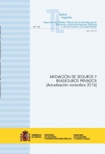 Libro TEXTO LEGAL Nº 14/2016 "MEDIACIÓN DE SEGUROS Y REASEGUROS PRIVADOS" (Actualización noviembre 2016), autor Libros del Ministerio de Hacienda