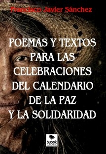 POEMAS Y TEXTOS PARA LAS CELEBRACIONES DEL CALENDARIO DE LA PAZ Y LA SOLIDARIDAD