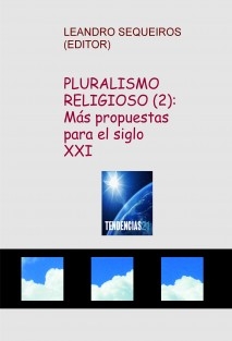 PLURALISMO RELIGIOSO (2): Más propuestas para el siglo XXI