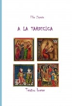 A la tardecica. (Teatro)