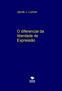 O diferencial da liberdade de Expressão