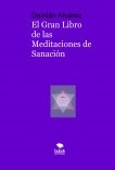 Meditaciones de Sanación. El Gran Libro