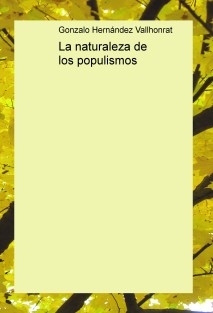 La naturaleza de los populismos