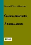 CRÓNICAS INFORMALES  - A CAMPO ABIERTO