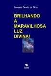 BRILHANDO A MARAVILHOSA LUZ DIVINA