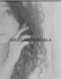 La Soledad Embriaga Parte II