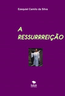 A RESSURRREIÇÃO