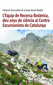 L'Equip de Recerca Botànica, deu anys de ciència al Centre Excursionista de Catalunya