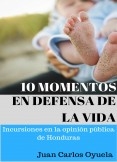 10 momentos en defensa de la vida