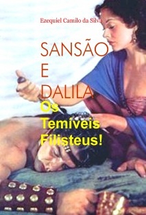 SANSÃO E DALILA - Os Temíveis Filisteus