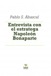 Entrevista con el estratega Napoleón Bonaparte