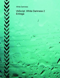 VbScript. White Darkness 2 Entrega