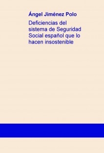 Deficiencias del sistema de Seguridad Social español que lo hacen insostenible